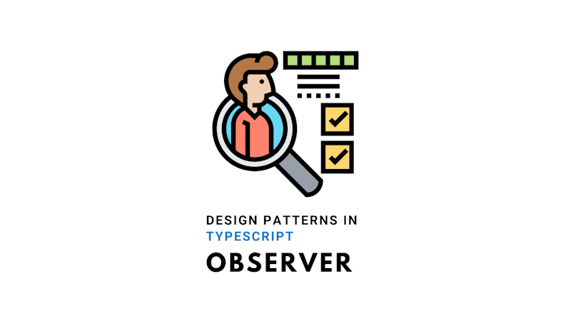 Design Patterns In TypeScript — Observer