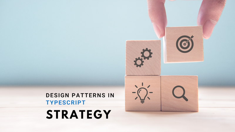 Design Patterns In TypeScript — Strategy